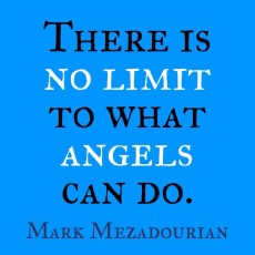 There is No Limit to What Angels Can Do
